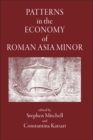 Image for Patterns in the economy of Roman Asia Minor
