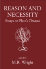 Image for Reason and necessity: essays on Plato&#39;s Timaeus