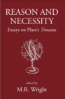Image for Reason and necessity  : essays on Plato&#39;s &quot;Timaeus&quot;