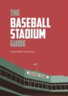 Image for The baseball stadium guide