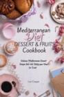 Image for Mediterranean Diet Dessert &amp; Fruits Cookbook