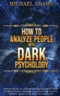 Image for HOW TO ANALYZE PEOPLE WITH DARK PSYCHOLOGY