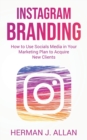 Image for Instagram Branding : How to Use Socials Media in Your Marketing Plan to Acquire New Clients