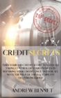 Image for Credit Secrets : Turn Your Bad Credit Score To Good By Taking Control Of Your Finances By Repairing Your Credit Once And For All With The Help Of The 609 Template Letters Included