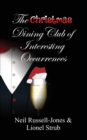 Image for The Christmas Dining Club of Interesting Occurrences