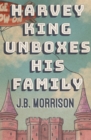 Image for Harvey King unboxes his family