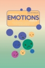 Image for Master Your Emotions Workbook : A Practical Approach To Overcome Negativity, Control Anxiety Defeat Depression And Better Manage Your Feelings With A Emotional Intelligence Method