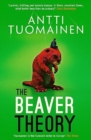 The Beaver Theory : The triumphant finale to the bestselling Rabbit Factor Trilogy – 'The comic thriller of the year' (Sunday Times) - Tuomainen, Antti