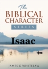 Image for Isaac : The Biblical Character Series