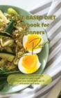 Image for Plant Based Diet Cookbook for Beginners - Lunch Recipes