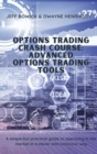 Image for Options Trading Crash Course - Advanced Options Trading Tools : A simple but effective guide to operate in the market in a smart and conscious way