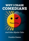 Image for Why I chase comedians and other bipolar tales