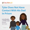 Image for Tyler Does Not Have Contact With His Dad in Prison