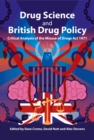 Image for Drug Science and British Drug Policy: Critical Analysis of the Misuse of Drugs Act 1971