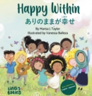 Image for Happy within / ???????? : Children&#39;s Bilingual Book English Japanese