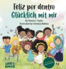 Image for Feliz por dentro / Glucklich mit mir : Ein zweisprachiges Kinderbuch Spanisch Deutsch/un libro bilingue para ninos espanol aleman