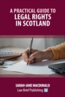 Image for A Practical Guide to Legal Rights in Scotland