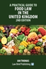 Image for Practical Guide to Food Law in the United Kingdom