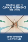 Image for A Practical Guide to Clinical Negligence - Third Edition