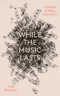 Image for While the Music Lasts