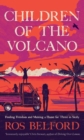 Image for Children of the Volcano : Creating a new life with two small girls in Sicily