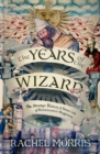 Image for The Years of the Wizard