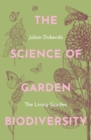 Image for The science of garden biodiversity  : the living garden