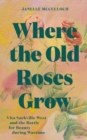 Image for Where the Old Roses Grow