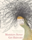 Image for Monsters Never Get Haircuts