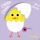 Image for Chirp! Chirp! I&#39;m a Chick!