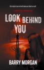 Image for Look Behind You : A Robert Steele detective story