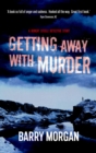 Image for Getting Away With Murder : A Detective Robert Steele story