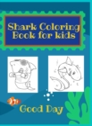 Image for Shark Coloring Book for Kids : Have fun with your daughter with this gift: Coloring mermaids, unicorns, crabs and dolphins 50 Pages of pure fun!