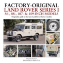 Image for Factory-Original Land Rover Series I 86-, 88-, 107- &amp; 109-Inch Models : Originality guide to the later Land Rover Series I Models
