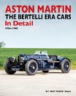 Image for Aston Martin : The Bertelli Era Cars in Detail 1926-1940
