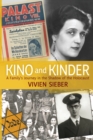Image for Kino and Kinder : A Family&#39;s Journey in the Shadow of the Holocaust
