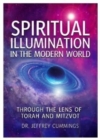Image for Spiritual Illumination in the Modern World : Through the Lens of Torah and Mitzvot
