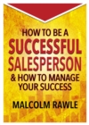 Image for How to be a Successful Sales Person : And how to Manage your Success