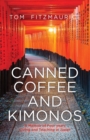 Image for Canned Coffee &amp; Kimonos