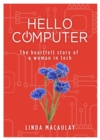 Image for Hello Computer: The Heartfelt Story of a Woman in Tech