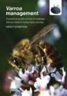 Image for Varroa management : a practical guide on how to manage Varroa mites in honey bee colonies