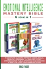 Image for Emotional Intelligence Mastery Bible 6 Books in 1