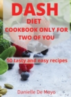 Image for Dash Diet Cookbook Only for Two of You