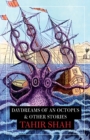 Image for Daydreams of an Octopus &amp; Other Stories