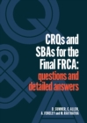 Image for CRQS and SBAs for the final FRCA  : questions and detailed answers