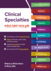 Image for Clinical Specialties: Medical Student Revision Guide