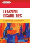 Image for Learning disabilities  : a non-specialist introduction for nursing, health and social care