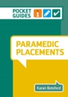 Image for Paramedic placements  : a pocket guide for nursing and health care