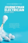 Image for Journeyman Electrician Exam 2021 : Follow The Complete Electrical Exam Guide With Preparations and Simulations For The Journeyman Electrical Exam