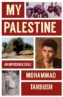 Image for My Palestine: An Impossible Exile
